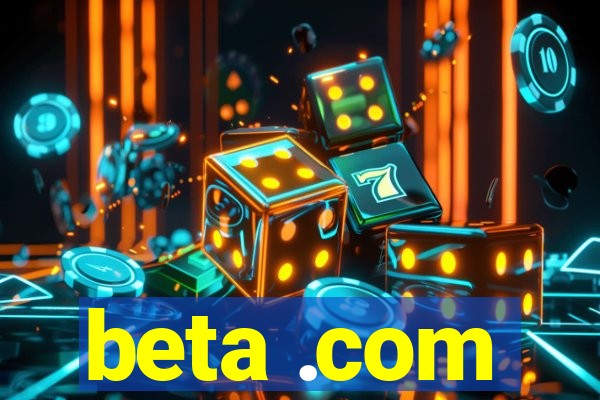 beta .com